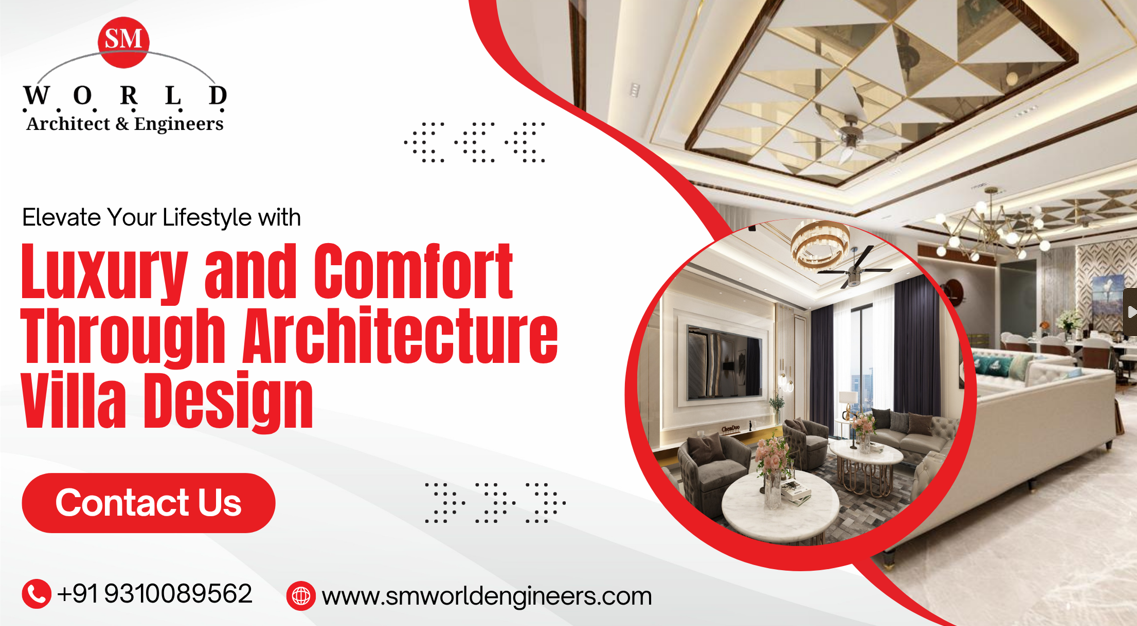 Elevate Your Lifestyle with Luxury and Comfort Through Architecture Villa Design